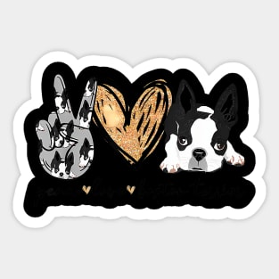 Peace Love Boston Terrier  Boston Terrier  Dog Mom Sticker